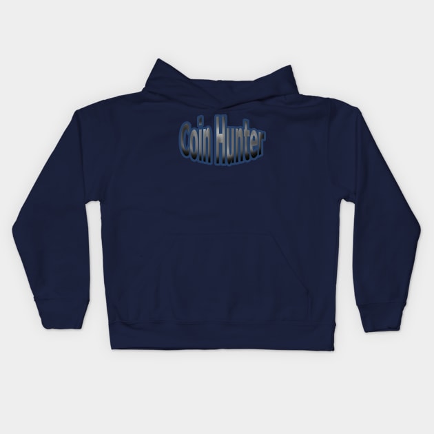 Coin Hunter Kids Hoodie by Creative Creation